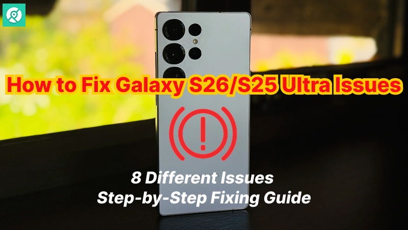 how to fix-samsung s25 ultra issues