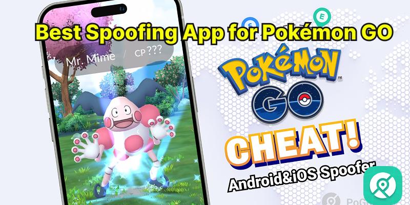 best spoofing app for Pokémon Go
