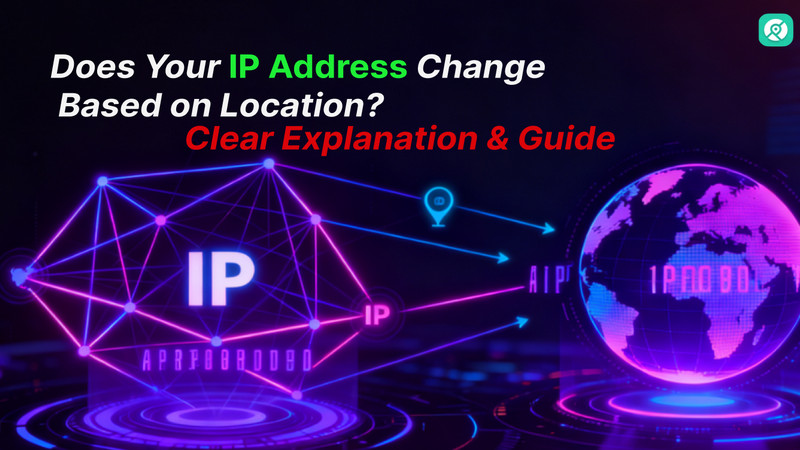 does your ip address change based on location