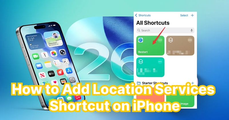 how to add location services shortcut iphone 2026