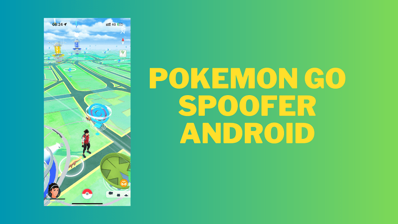 Best 7 Pokemon Go Spoofer Andriod Still Working [2023 Updated]