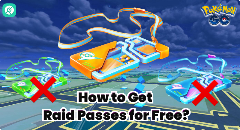 how to get more free Raid Passes in Pokemon GO