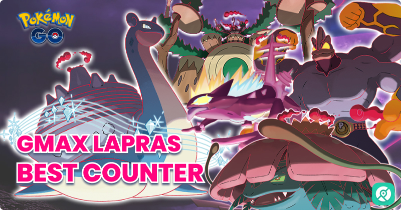 gigantamax lapras counter pokemon go