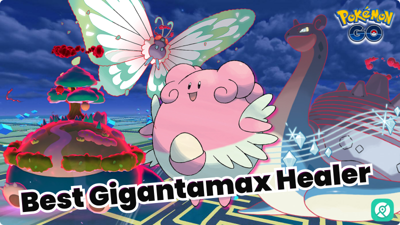 Best Gigantamax Healer