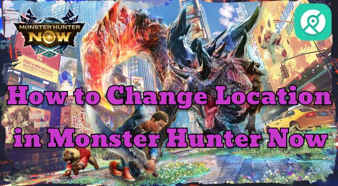 how to change location in Monster Hunter Now on iOS 26