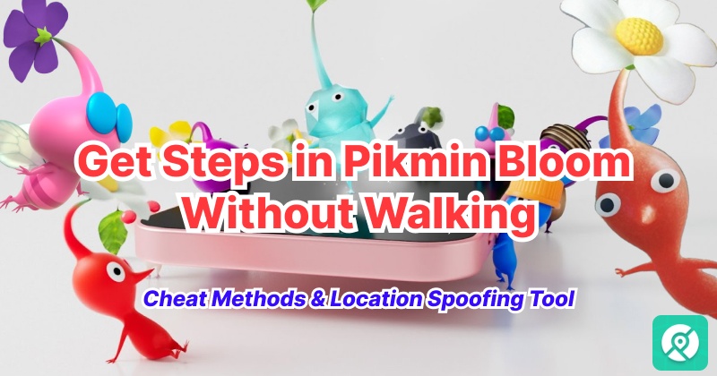 how to cheat pikmin bloom steps