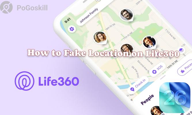 how to fake location on Life360