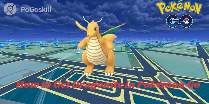 how to get Dragonite in Pokemon Go