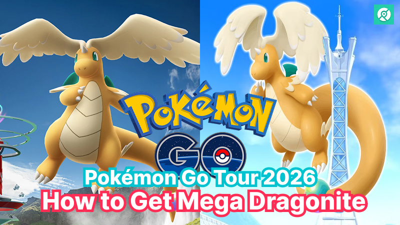 how to get mega Dragonite in Pokemon Go