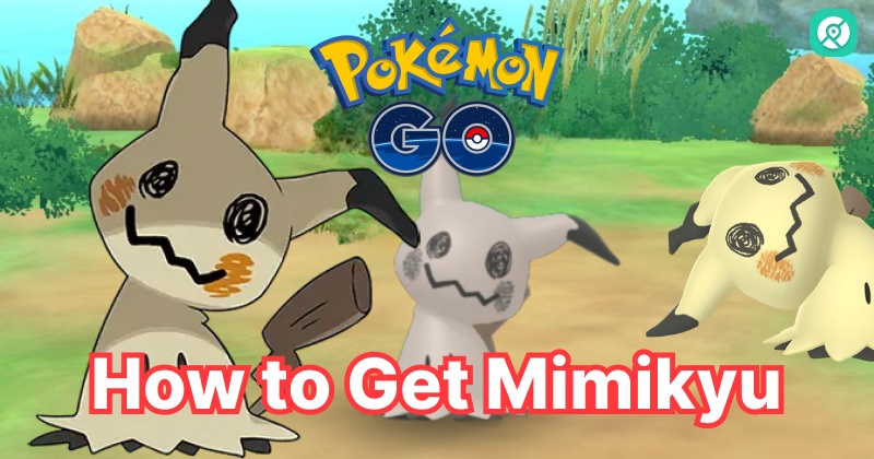 how to get mimikyu pokemon go