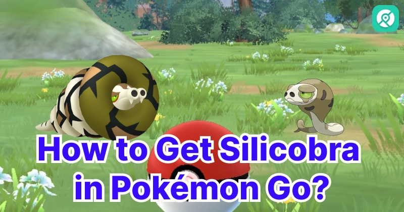 how to get silicobra pokemon go
