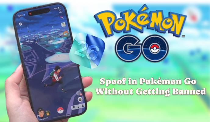 how to spoof in pokemon go without getting banned on ios 26