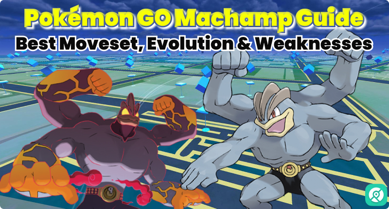 Machamp PvP PvE Guide Best Moveset Evolution Weaknesses