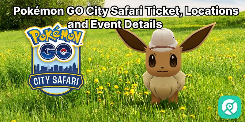 Pokémon Go city safari ticket