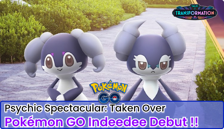 Pokémon Go indeedee debut in Psychic Spectacular
